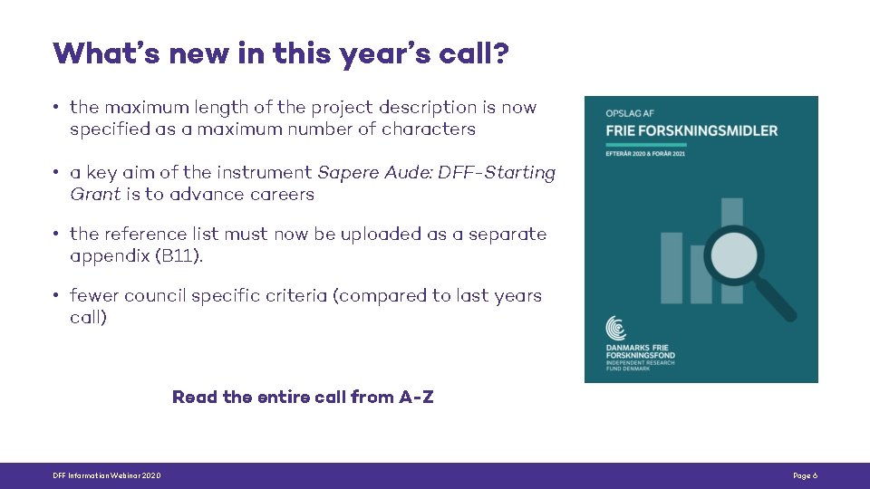 What’s new in this year’s call? • the maximum length of the project description