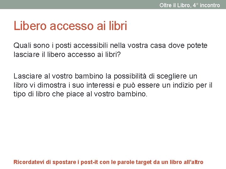 Oltre il Libro, 4° incontro Libero accesso ai libri Quali sono i posti accessibili