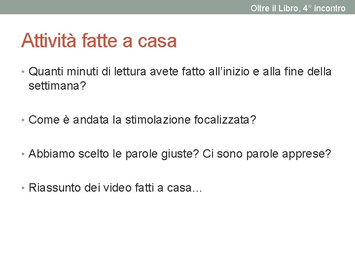 Oltre il Libro, 4° incontro Attività fatte a casa • Quanti minuti di lettura