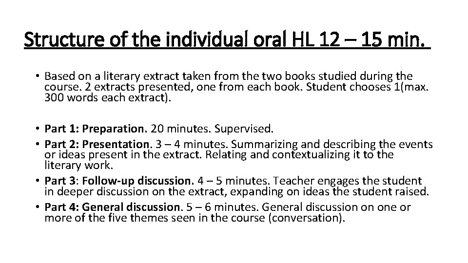 Structure of the individual oral HL 12 – 15 min. • Based on a