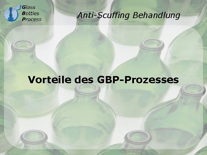Anti-Scuffing Behandlung Vorteile des GBP-Prozesses 