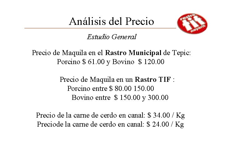 Análisis del Precio Estudio General Precio de Maquila en el Rastro Municipal de Tepic: