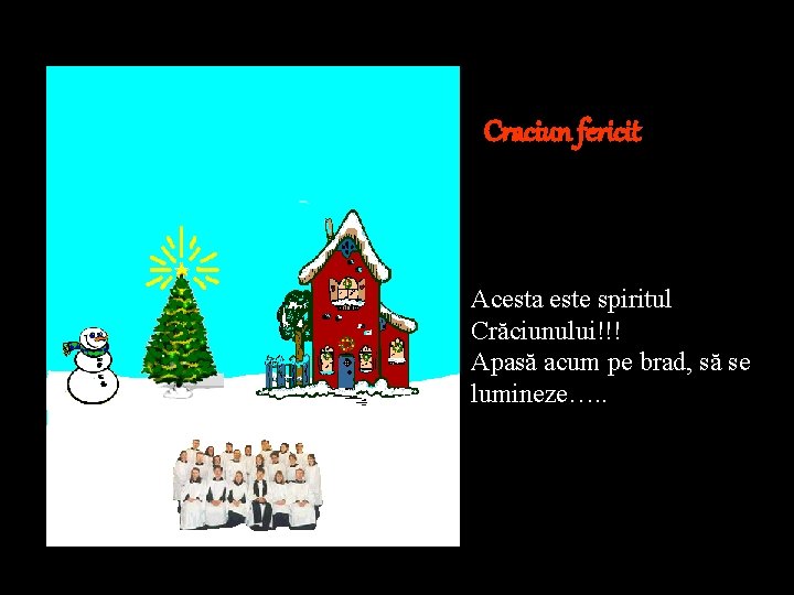 Craciun fericit Acesta este spiritul Crăciunului!!! Apasă acum pe brad, să se lumineze…. .