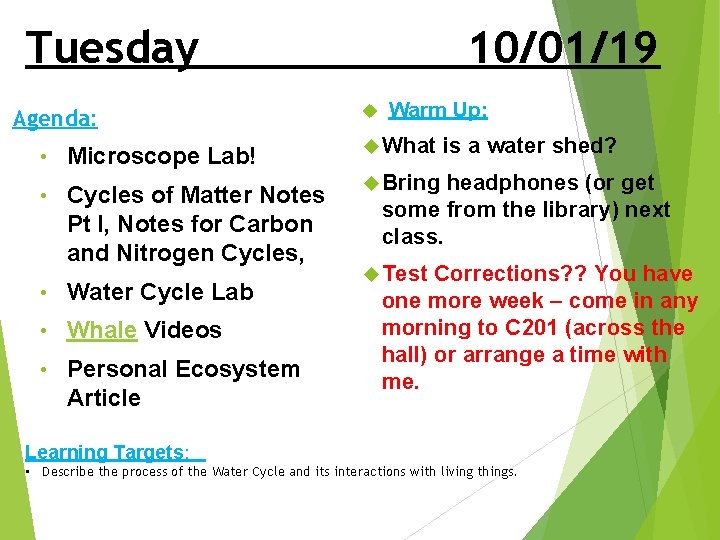 Tuesday Agenda: • Microscope Lab! • Cycles of Matter Notes Pt I, Notes for