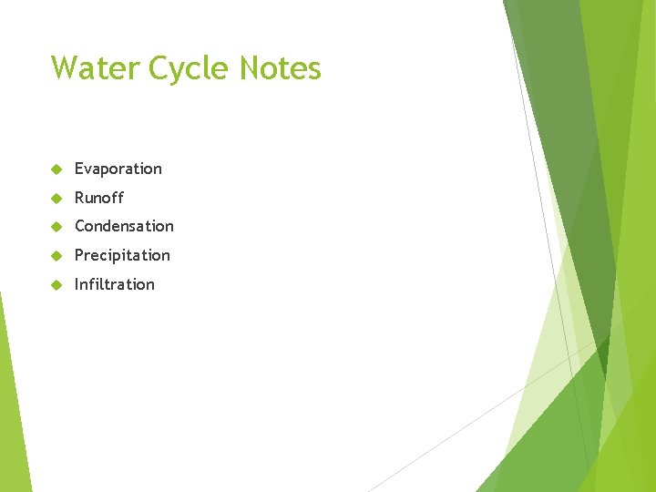 Water Cycle Notes Evaporation Runoff Condensation Precipitation Infiltration 