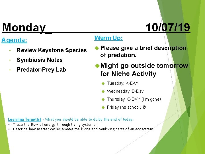 Monday_ Agenda: • Review Keystone Species • Symbiosis Notes • Predator-Prey Lab 10/07/19 Warm