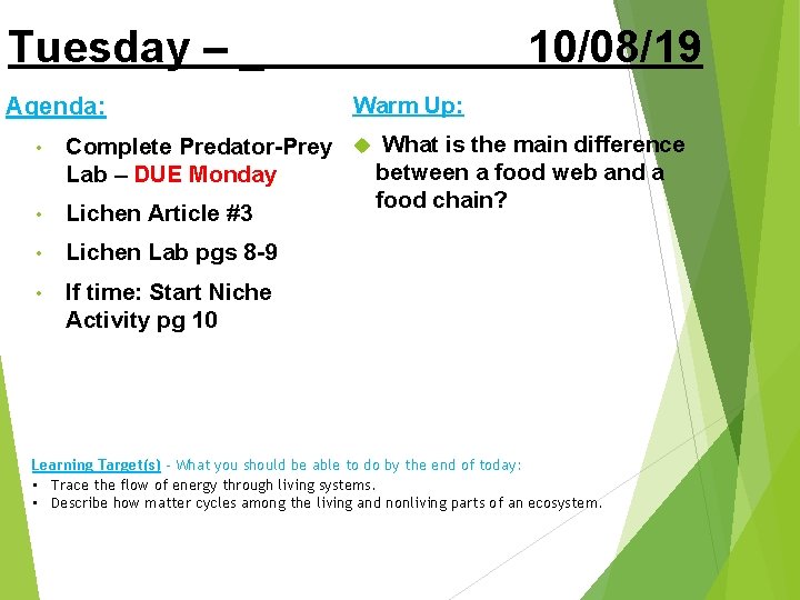 Tuesday – _ Agenda: 10/08/19 Warm Up: Complete Predator-Prey What is the main difference
