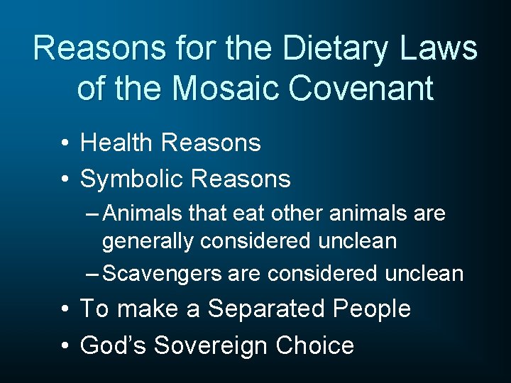 Reasons for the Dietary Laws of the Mosaic Covenant • Health Reasons • Symbolic