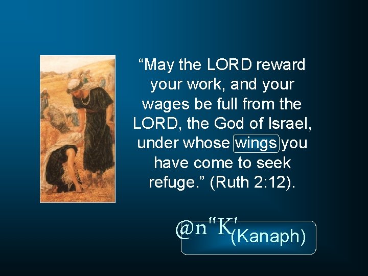 “May the LORD reward your work, and your wages be full from the LORD,