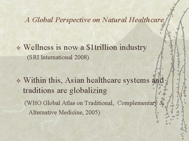 A Global Perspective on Natural Healthcare v Wellness is now a $1 trillion industry