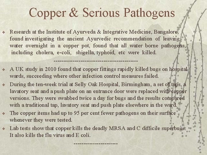 Copper & Serious Pathogens v v v Research at the Institute of Ayurveda &