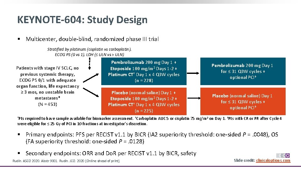 KEYNOTE-604: Study Design § Multicenter, double-blind, randomized phase III trial Stratified by platinum (cisplatin