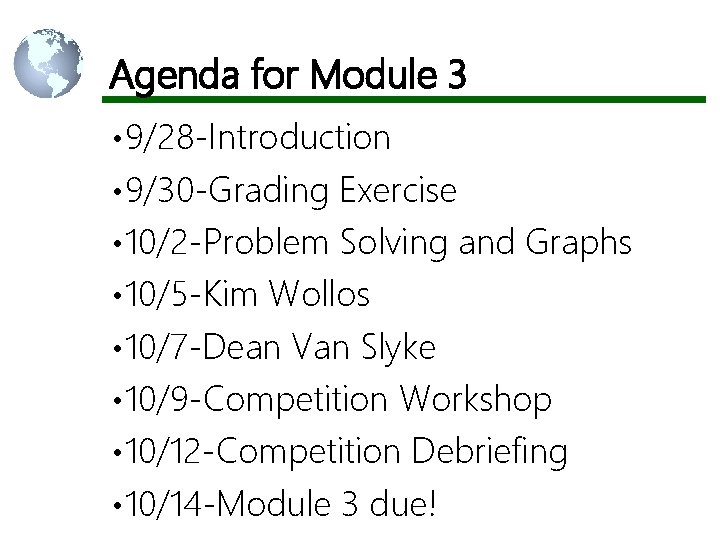 Agenda for Module 3 • 9/28 -Introduction • 9/30 -Grading Exercise • 10/2 -Problem Agenda for Module 3 • 9/28 -Introduction • 9/30 -Grading Exercise • 10/2 -Problem