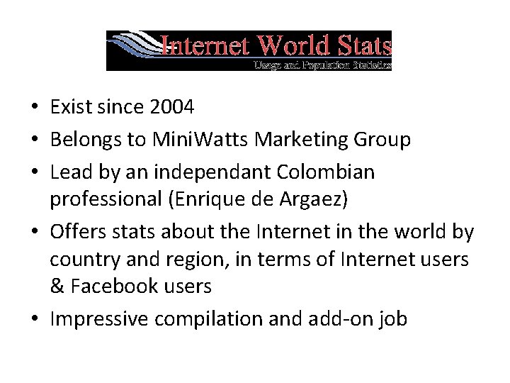  • Exist since 2004 • Belongs to Mini. Watts Marketing Group • Lead