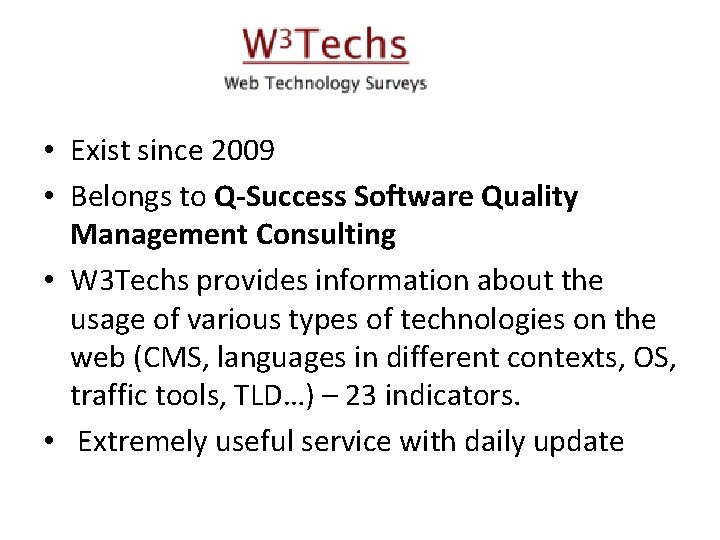  • Exist since 2009 • Belongs to Q-Success Software Quality Management Consulting •