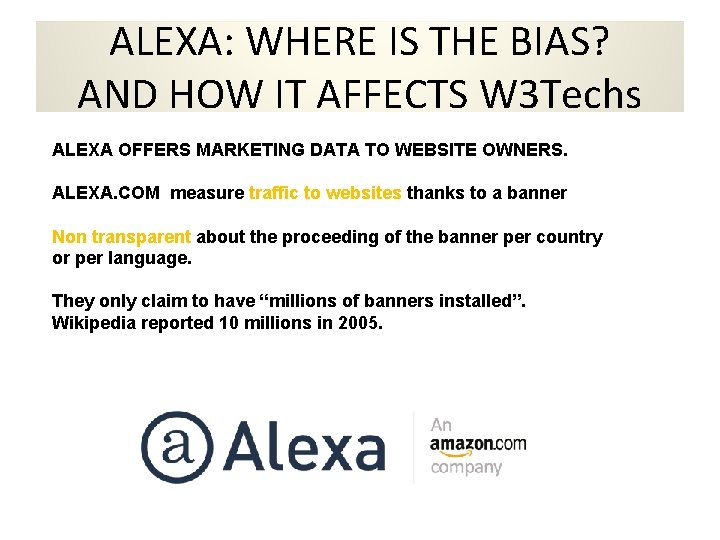 ALEXA: WHERE IS THE BIAS? AND HOW IT AFFECTS W 3 Techs ALEXA OFFERS