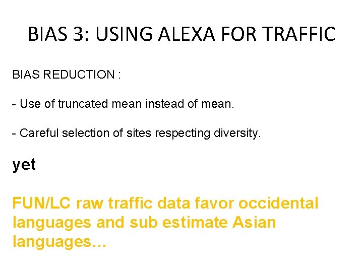 BIAS 3: USING ALEXA FOR TRAFFIC BIAS REDUCTION : - Use of truncated mean