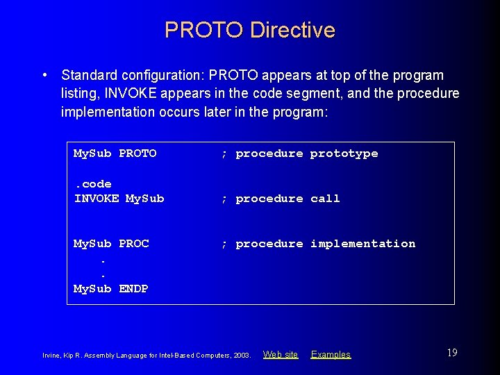 PROTO Directive • Standard configuration: PROTO appears at top of the program listing, INVOKE
