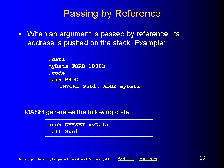 Passing by Reference • When an argument is passed by reference, its address is