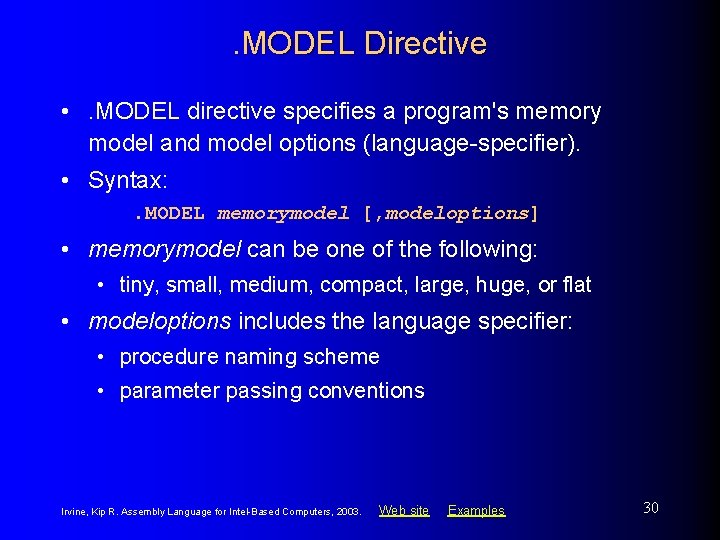 . MODEL Directive • . MODEL directive specifies a program's memory model and model