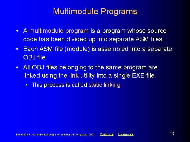 Multimodule Programs • A multimodule program is a program whose source code has been