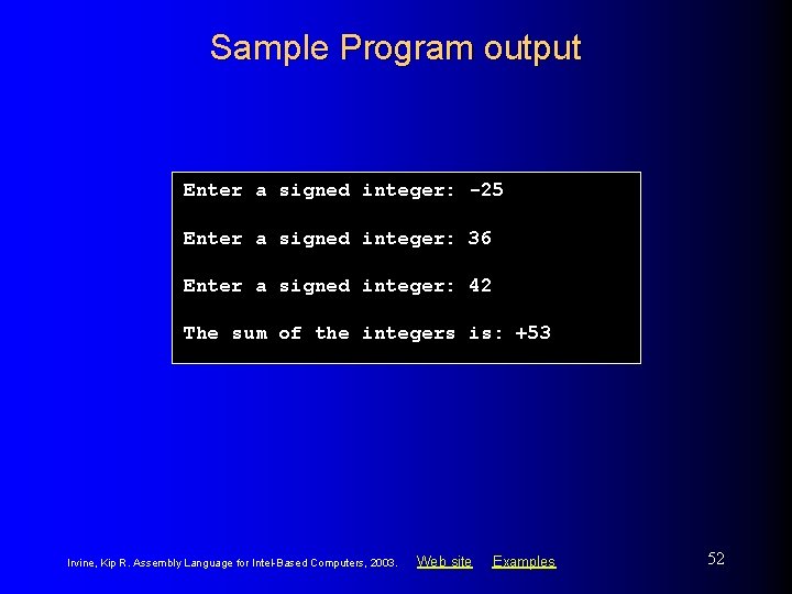 Sample Program output Enter a signed integer: -25 Enter a signed integer: 36 Enter