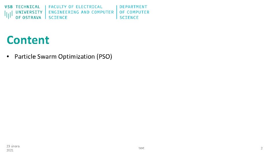 Content • Particle Swarm Optimization (PSO) 23 února 2021 text 2 
