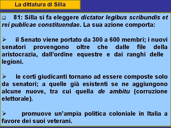 La dittatura di Silla 81: Silla si fa eleggere dictator legibus scribundis et rei