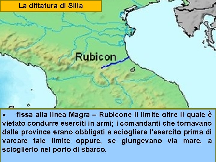 La dittatura di Silla fissa alla linea Magra – Rubicone il limite oltre il