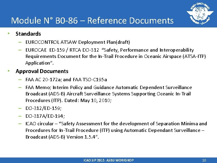 Module N° B 0 -86 – Reference Documents • Standards – EUROCONTROL ATSAW Deployment