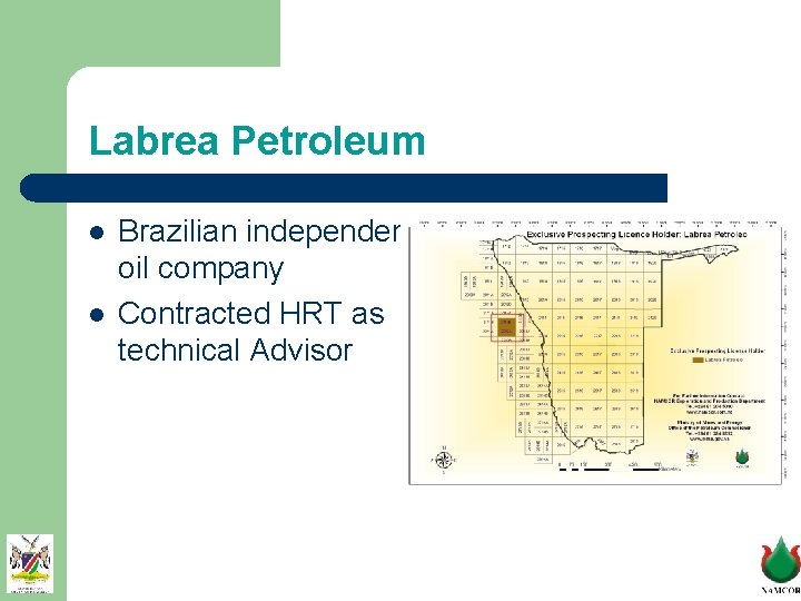 Labrea Petroleum l l Brazilian independent oil company Contracted HRT as technical Advisor 