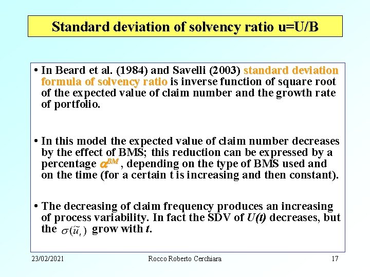 Standard deviation of solvency ratio u=U/B • In Beard et al. (1984) and Savelli