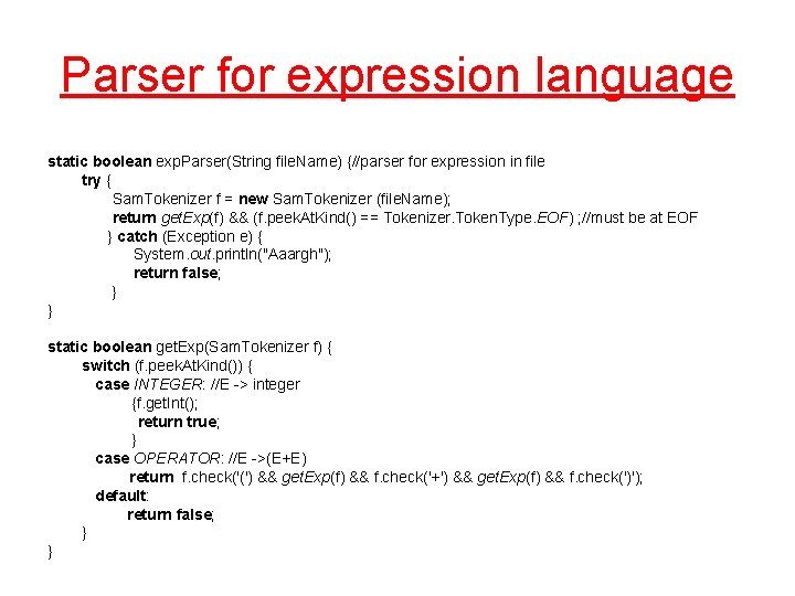 Parser for expression language static boolean exp. Parser(String file. Name) {//parser for expression in