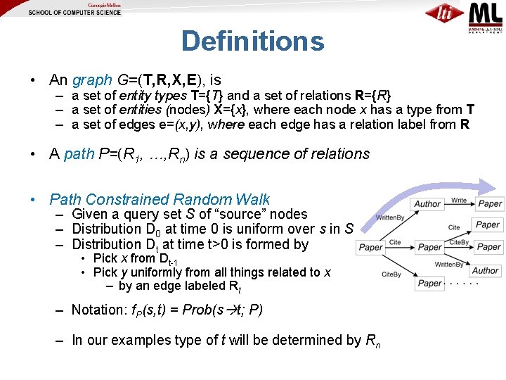 Definitions • An graph G=(T, R, X, E), is – a set of entity