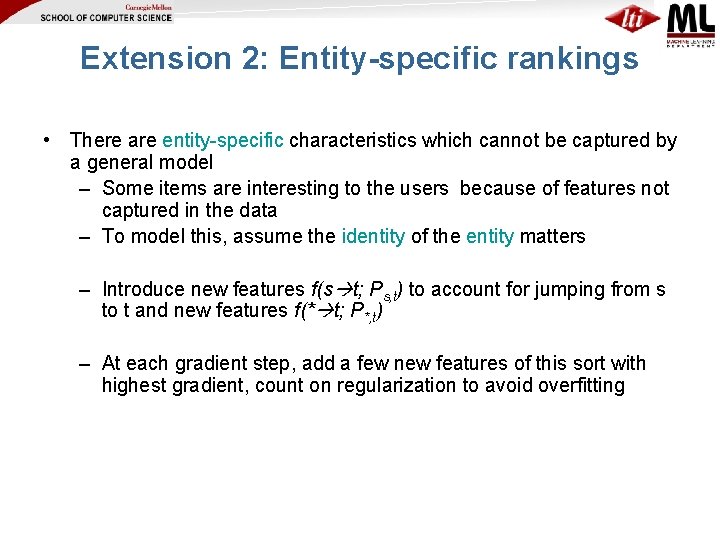 Extension 2: Entity-specific rankings • There are entity-specific characteristics which cannot be captured by