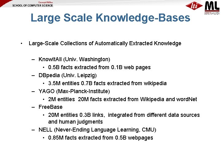 Large Scale Knowledge-Bases • Large-Scale Collections of Automatically Extracted Knowledge – Know. It. All Large Scale Knowledge-Bases • Large-Scale Collections of Automatically Extracted Knowledge – Know. It. All