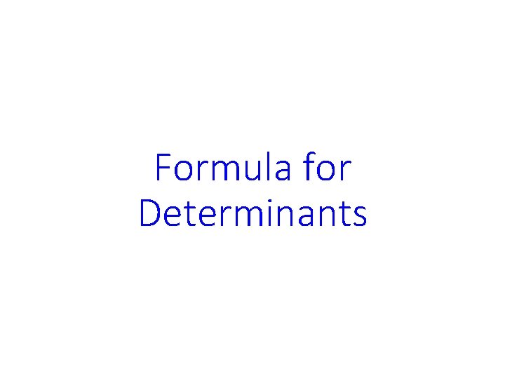 Formula for Determinants 