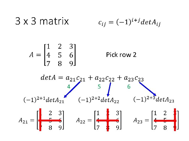 3 x 3 matrix Pick row 2 4 5 6 