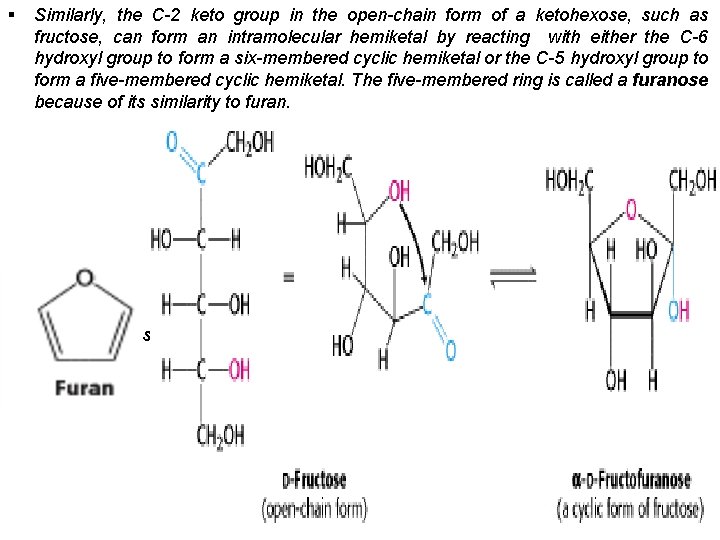 § Similarly, the C-2 keto group in the open-chain form of a ketohexose, such