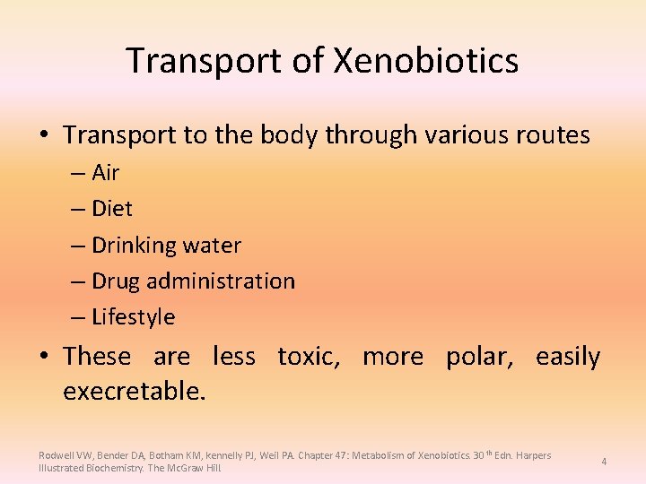 Transport of Xenobiotics • Transport to the body through various routes – Air –