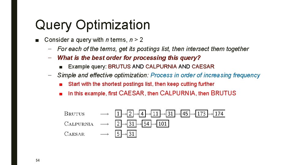 Query Optimization ■ Consider a query with n terms, n > 2 – For