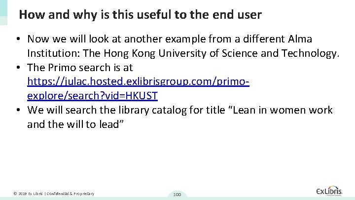 How and why is this useful to the end user • Now we will