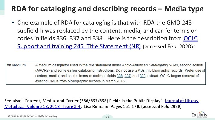 RDA for cataloging and describing records – Media type • One example of RDA