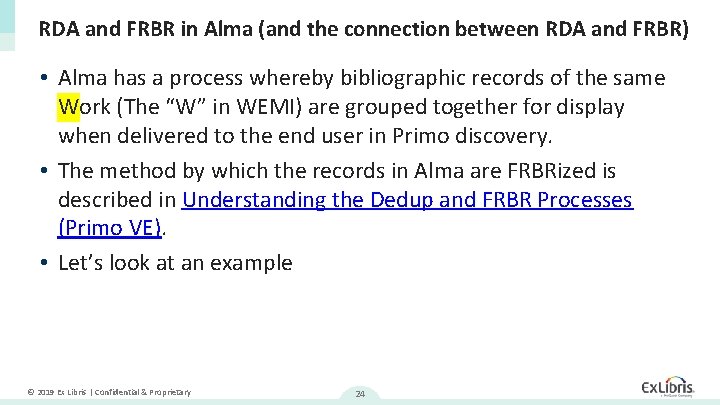 RDA and FRBR in Alma (and the connection between RDA and FRBR) • Alma