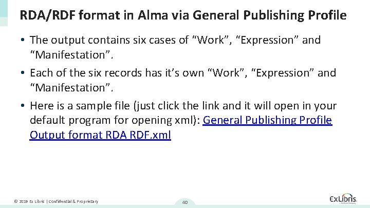 RDA/RDF format in Alma via General Publishing Profile • The output contains six cases