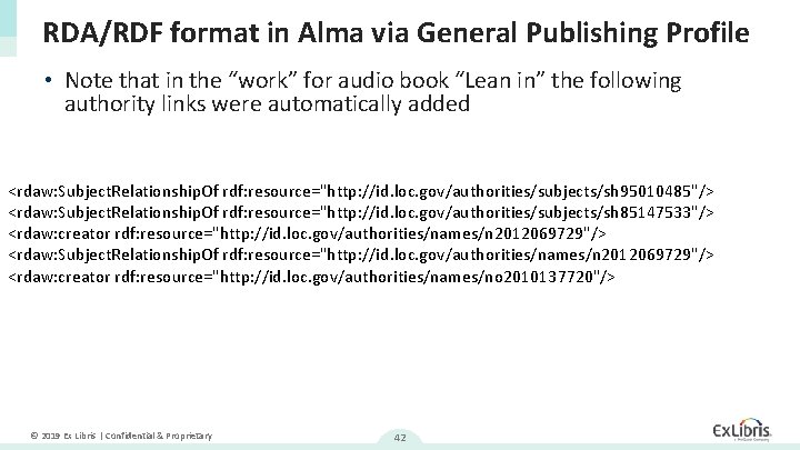 RDA/RDF format in Alma via General Publishing Profile • Note that in the “work”
