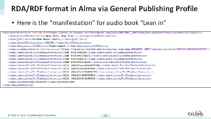 RDA/RDF format in Alma via General Publishing Profile • Here is the “manifestation” for