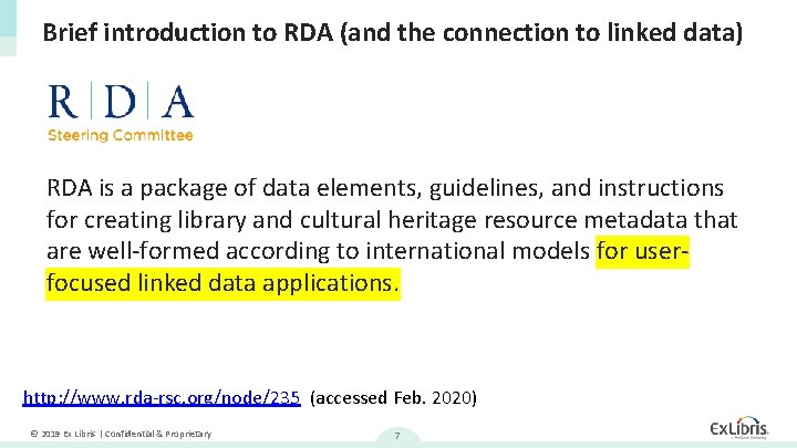Brief introduction to RDA (and the connection to linked data) RDA is a package