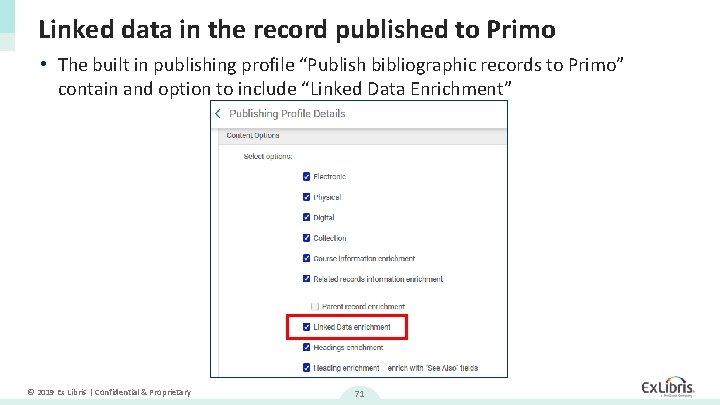 Linked data in the record published to Primo • The built in publishing profile