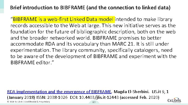 Brief introduction to BIBFRAME (and the connection to linked data) “BIBFRAME is a web-first